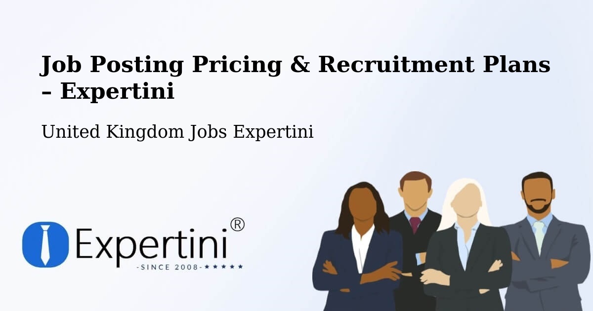 Job Posting Pricing & Recruitment Plans – Kenton - Kenton, United Kingdom Jobs Expertini